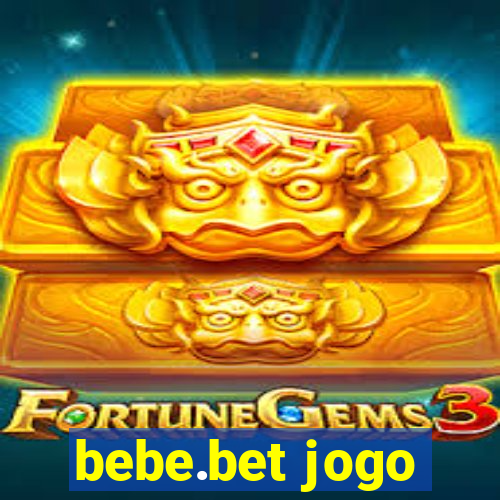 bebe.bet jogo